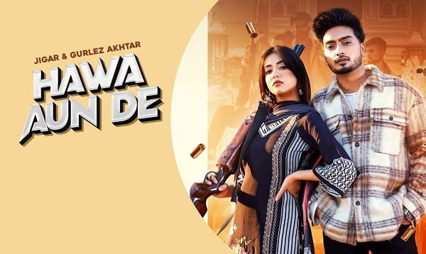 Hawa Aun De - Jigar feat Gurlez Akhtar