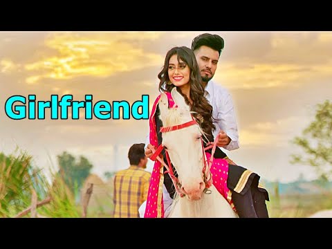 Girlfriend-New Punjabi Song 2021