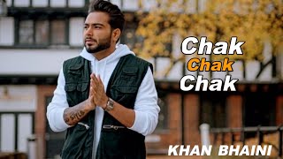 Chak Chak Chak - Khan Bhaini